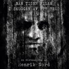 Henrik Nord - När tiden vilar i skuggan av ett träd