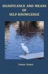 Tushar Choksi, Atri Choksi - Significance and Means of Self-Knowledge
