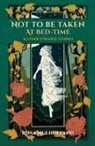 Rosa Mulholland, Richard Dalby - Not to Be Taken at Bed-Time & Other Strange Stories