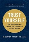 Melody Wilding, Melody Wilding LMSW - Trust Yourself