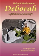 Helmut Wachtmann - Deborah - Gefährliche Leidenschaft