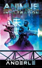 Joshu Anderle, Joshua Anderle, Michael Anderle - Infiltration