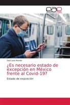 Saúl Lara Atondo - ¿Es necesario estado de excepción en México frente al Covid-19?