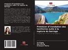 Kun Zhang, Qiongyue Zhang, Yu Zhang - Prévision d'inondation des territoires suite à la rupture du barrage