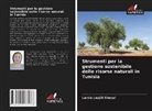 Lamia Laajili Ghezal - Strumenti per la gestione sostenibile delle risorse naturali in Tunisia