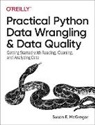 Susan E. McGregor - Practical Python Data Wrangling and Data Quality