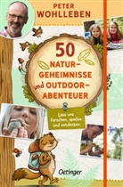 Stefanie Reich, Peter Wohlleben, Stefanie Reich - 50 Naturgeheimnisse und Outdoorabenteuer