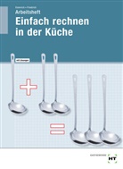 Gerlind Dr Friedrich, Gerlind Dr. Friedrich, Maritt Emmrich, Maritta Emmrich, Gerlind (Dr.) Friedrich - Einfach rechnen in der Küche