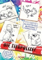 Anna Böhm, Ramona Wultschner, Ramona Nehrings, Ramona Wultschner - Die Tierpolizei 4. Das könnt ihr euch abschminken!