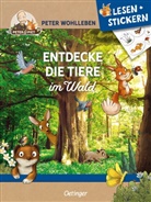 Stefanie Reich, Peter Wohlleben, Stefanie Reich - Lesen + Stickern. Entdecke die Tiere im Wald