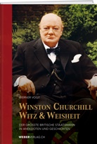 Werner Vogt - Winston Churchills Witz und Weisheit