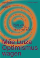 Paulo Lins, Ion de Andrade, Ion de Andrade, Tomislav Dushanov, N Miescher, Nicole Miescher... - Mãe Luíza: Optimismus wagen