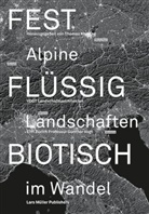 Conradin Burga, Julian Charrière, Mark Ritter, Thomas Kissling - Fest, Flüssig, Biotisch