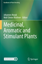 Blüthner, Blüthner, Wolf-Dieter Blüthner, Johanne Novak, Johannes Novak - Medicinal, Aromatic and Stimulant Plants