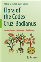 Jules Janick, Arthur Tucker, Arthur O Tucker, Arthur O. Tucker - Flora of the Codex Cruz-Badianus