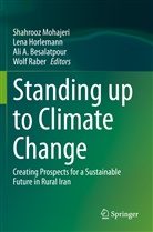 Ali A Besalatpour et al, Ali A. Besalatpour, Len Horlemann, Lena Horlemann, Shahrooz Mohajeri, Wolf Raber - Standing up to Climate Change