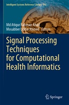 Md Atiqur Rahman Ahad, Mosabber Uddin Ahmed, M Atiqur Rahman Ahad, Md Atiqur Rahman Ahad, Uddin Ahmed, Uddin Ahmed - Signal Processing Techniques for Computational Health Informatics