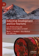 Alic Mattoni, Alice Mattoni, John McLevey, Mark C Stoddart, Mark C J Stoddart, Mark C. J. Stoddart... - Industrial Development and Eco-Tourisms