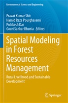 Gouri Sankar Bhunia, Pulakesh Das, Pulakesh Das et al, Hamid Reza Pourghasemi, Hami Reza Pourghasemi, Hamid Reza Pourghasemi... - Spatial Modeling in Forest Resources Management
