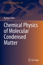 Kazuya Saito - Chemical Physics of Molecular Condensed Matter