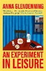 Anna Glendenning - An Experiment in Leisure