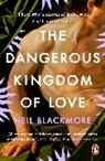 Neil Blackmore, Blackmore Neil - The Dangerous Kingdom of Love
