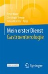 Klare, Peter Klare, Christop Treese, Christoph Treese, Silvia Würstle - Mein erster Dienst Gastroenterologie