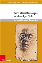 Alice Cadeddu, Renat Dampc-Jarosz, Renata Dampc-Jarosz, Clau Junk, Claudia Junk, Claudia Junk u a... - Erich Maria Remarque aus heutiger Sicht