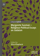 Elis Klapheck, Elisa Klapheck - Margarete Susman - Religious-Political Essays on Judaism