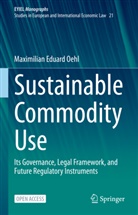 Maximilian Oehl, Maximilian Eduard Oehl - Sustainable Commodity Use