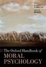 Manuel (Professor of Philosophy Vargas, John Doris, Doris John, Manuel Vargas, Vargas Manuel - Oxford Handbook of Moral Psychology