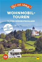Jessic Dehn, Jessica Dehn, Katj Hein, Katja Hein, Frauke Hewer - Yes we camp! Wohnmobil-Touren durch Süddeutschland