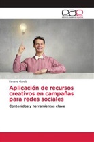 Severo García - Aplicación de recursos creativos en campañas para redes sociales