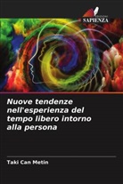 Taki Can Metin - Nuove tendenze nell'esperienza del tempo libero intorno alla persona