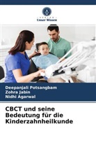 Nidhi Agarwal, Zohr Jabin, Zohra Jabin, Deepanjal Potsangbam, Deepanjali Potsangbam - CBCT und seine Bedeutung für die Kinderzahnheilkunde