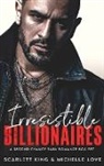 Scarlett King, Michelle Love - Irresistible Billionaires