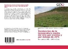Orlando Hilarión Álvarez Hernández, Teresita de J. Gutiérrez G. - Tendencias de la temperatura media del aire por encima y por debajo de 25¿C