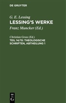 G. E. Lessing, Christian Gross - G. E. Lessing: Lessing's Werke - 14/15: Theologische Schriften, Abtheilung 1, 2 Teile