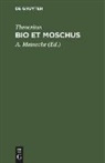 Theocritus, A. Meinecke - Bio et Moschus