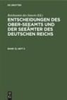 Reichsamte des Innern - Entscheidungen des Ober-Seeamts und der Seeämter des Deutschen Reichs - Band 13, Heft 5: Entscheidungen des Ober-Seeamts und der Seeämter des Deutschen Reichs. Band 13, Heft 5