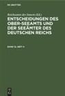 Reichsamte des Innern - Entscheidungen des Ober-Seeamts und der Seeämter des Deutschen Reichs - Band 12, Heft 4: Entscheidungen des Ober-Seeamts und der Seeämter des Deutschen Reichs. Band 12, Heft 4