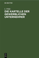 L. Pohle - Die Kartelle der gewerblichen Unternehmer