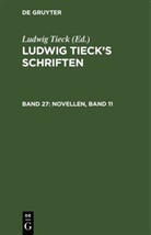 Ludwig Tieck - Ludwig Tieck's Schriften - Band 27: Novellen, Band 11