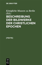 Königliche Museen zu Berlin, Wilhelm Vöge - Beschreibung der Bildwerke der christlichen Epochen. Die Elfenbeinbildwerke - Band 1: [Texte]