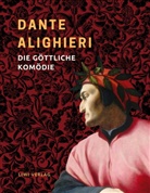 Dante Alighieri - Dante Alighieri: Die göttliche Komödie. Vollständige Neuausgabe