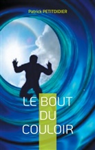 Patrick Petitdidier - Le bout du couloir