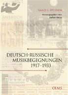 Stefa Weiss, Stefan Weiss - Deutsch-russische Musikbegegnungen 1917-1933
