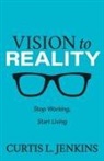 Curtis L. Jenkins - Vision to Reality