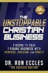 Dr. Ron Eccles - The Unstoppable Christian Business