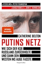 Catherine Belton - Putins Netz. Wie sich der KGB Russland zurückholte und dann den Westen ins Auge fasste